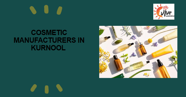 Cosmetic manufacturers in Kurnool