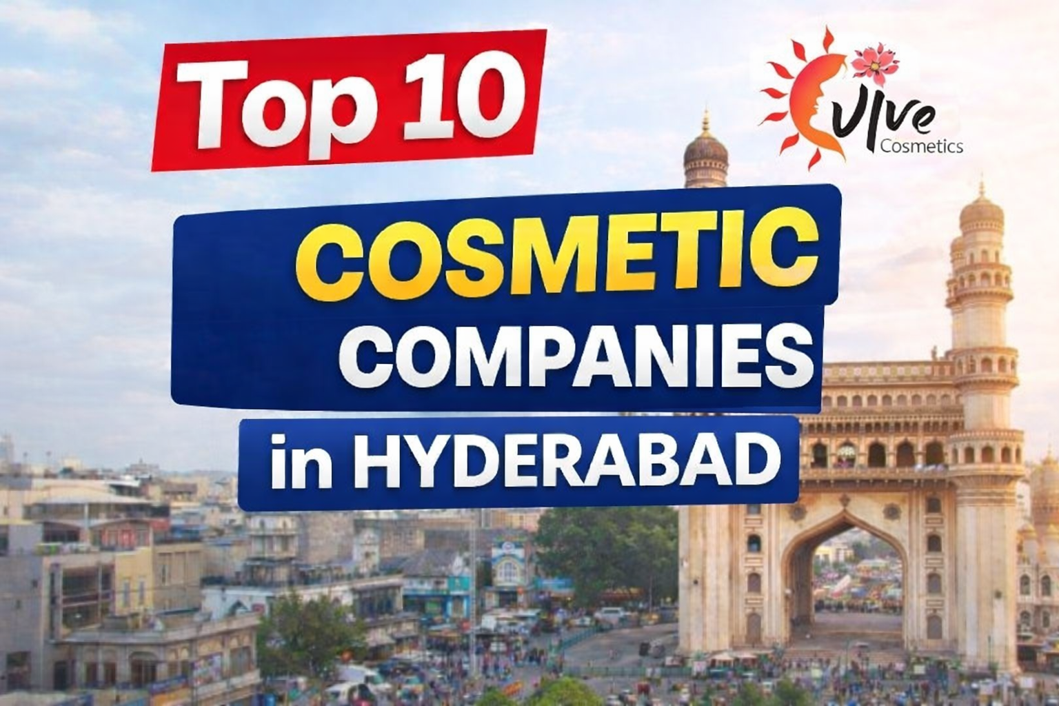 Top 10 cosmetic companies in Hyderabad